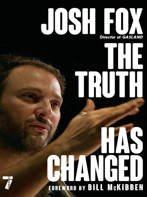 Title details for The Truth Has Changed by Josh Fox - Available